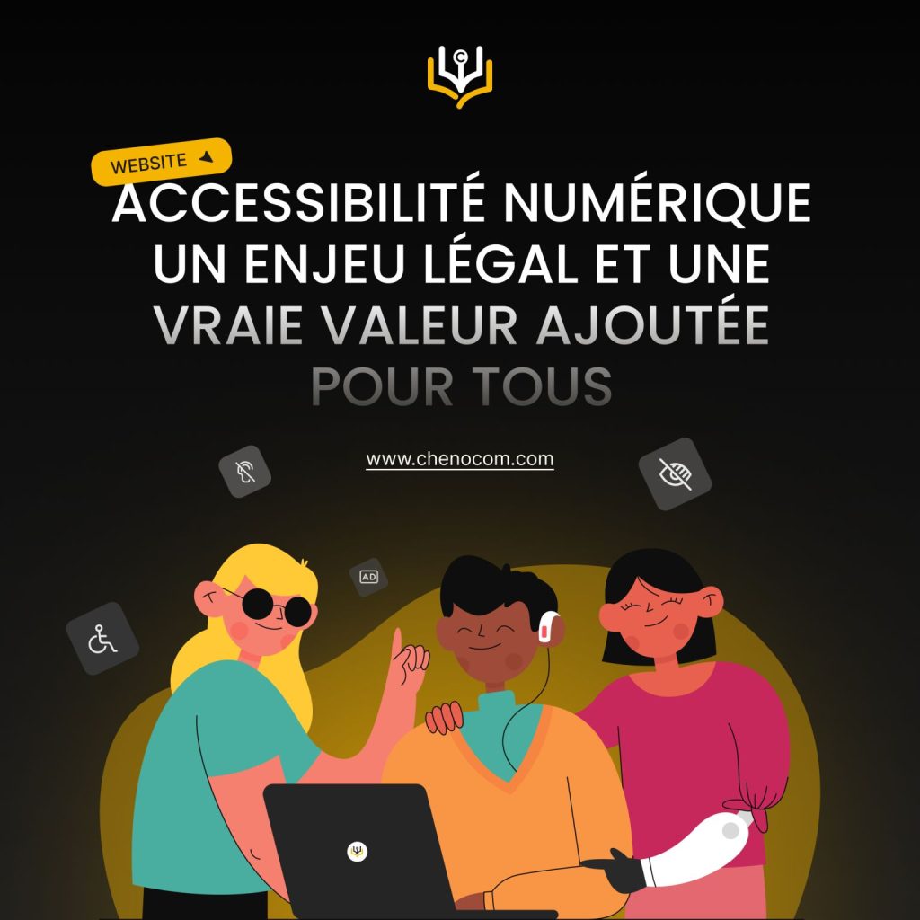 Accessibilité numérique : un enjeu légal et une vraie valeur ajoutée pour tous